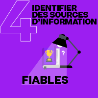 Quatrième partie : identifier des sources d'information fiables.