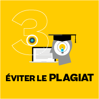 Troisième partie : éviter le plagiat.