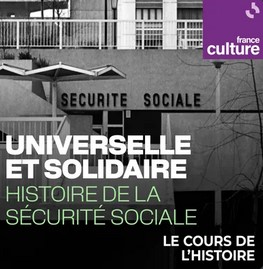 Vignette france culture histoire de la sécurité sociale