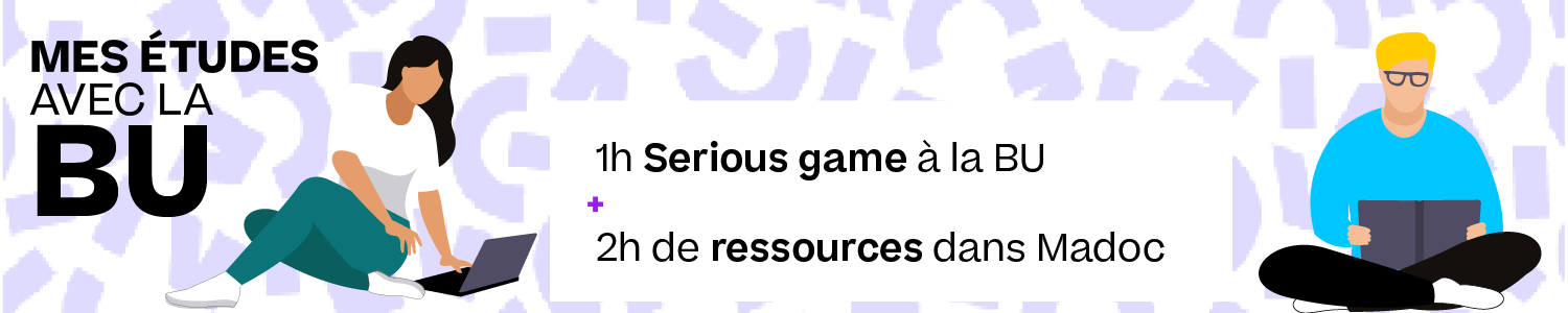 Module 'Mes études avec la BU' composé de 1h de jeu sérieux à la BU et de 2h de contenus proposés sur cet espace Madoc.